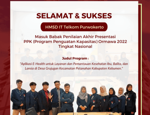 HMSD IT Telkom Purwokerto Masuk Babak Penilaian Akhir PPK Ormawa 2022 Tingkat Nasional.